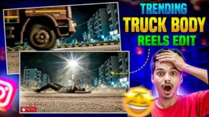 Instagram Trending Truck Body Reels Editing